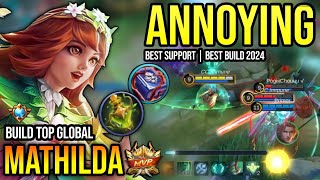 MATHILDA BEST BUILD 2024  BUILD TOP 1 GLOBAL MATHILDA GAMEPLAY  MOBILE LEGENDS✓ [upl. by Adelaida]