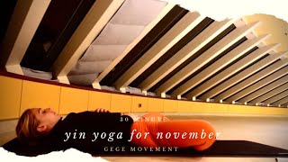 Yin Yoga for November  GeGe Movement [upl. by Allerie]