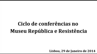 Arnaldo Matos  Ciclo de conferências do Museu República e Resistência [upl. by Seerdi106]