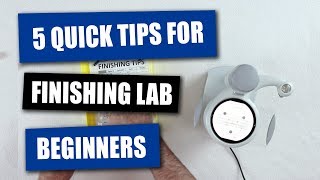 5 Quick Tips For Finishing Lab Beginners [upl. by Yelwah]