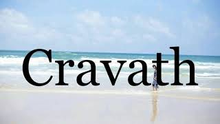 How To Pronounce Cravath🌈🌈🌈🌈🌈🌈Pronunciation Of Cravath [upl. by Myrtia864]