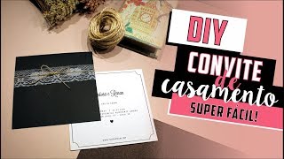 Como fazer Convite de Casamento Fácil DIY  Faça você mesmo  Tutoriais casamento [upl. by Stilu]