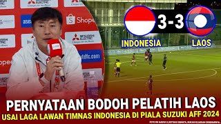 🔴 33 BIKIN GERAM  Ga Nyangka Pelatih Laos NGOMONG BEGINI Usai Laga vs Indonesia di Piala AFF 2024 [upl. by Darcy]