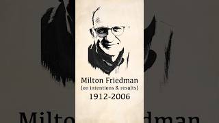 Intentions VS Results Milton Friedman [upl. by Eiramoj728]