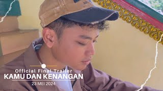 Official Trailer  Kamu Dan Kenangan  23 MEI 2024 [upl. by Laurentium]