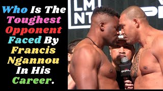 Who Is The Toughest Opponent Faced By Francis Ngannou In His Career francisngannou renanfereira [upl. by Adriana18]