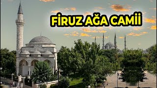 FİRUZ AĞA CAMİİ [upl. by Enirol987]