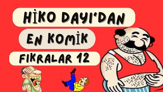 Hiko Dayıdan En komik Fıkralar 12 fıkra şaka troll fıkralarlatürkiye hikodayı [upl. by Renny]