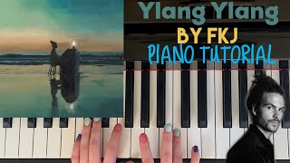 Ylang Ylang by FKJ  Easy Piano Tutorial [upl. by Elwood]