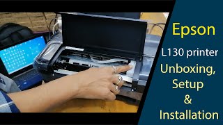 Epson L130 printer setup  Unboxing Installation Epson L130 SingleFunction Ink Tank Colour Printer [upl. by Meaghan]