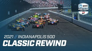 2021 Indianapolis 500  INDYCAR Classic FullRace Rewind [upl. by Alleusnoc]