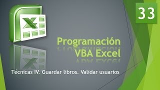 Curso VBA Excel Técnicas IV Guardar libros y validar usuarios Vídeo 33 [upl. by Bunns867]