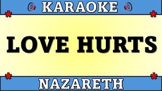 🎤 Love Hurts  Nazareth  Karaoke [upl. by Aicilaanna91]