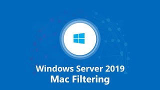 15 Windows Server 2019 Enabling Mac Filtering in DHCP Server [upl. by Cornie]