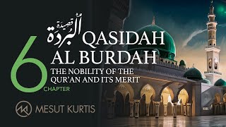 Mesut Kurtis  Qasidah AL Burdah Chapter 6  مسعود كُرتِس  قصيدة البُردة الفصل السادس [upl. by Hazeefah491]