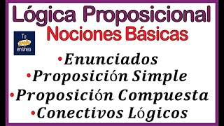 ‼️LÓGICA PROPOSICIONAL 01 Definición Conectores Lógicos y Proposiciones [upl. by Eitteb]