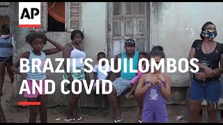 ONLY ON AP COVID adds to challenges for Brazils quilombos [upl. by Elga]