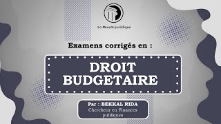 Le Droit Budgétaire  Examens Corrigés Part 12 [upl. by Wendelin753]