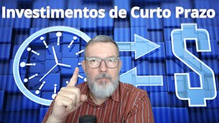 O melhor investimento para o curto prazo [upl. by Shumway]