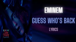 Eminem Guess Whos Back Lyrics [upl. by Itsirhc374]