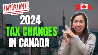 Everything Canadians Need To Know About 2024 Tax Changes [upl. by Ettenay]