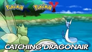 Pokemon X amp Y  Location  Where To Catch Dratini  Catching Dragonair [upl. by Leirraj793]