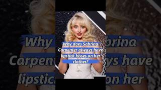 Why does Sabrina Carpenter always have lipstick kisses on her clothescelebrity sabrina usa [upl. by Betz242]