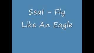 Seal  Fly Like An Eagle reverse [upl. by Kalinda448]