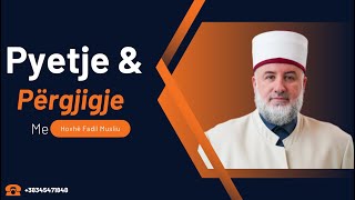 Pyetje amp Përgjigje  24092023  Hoxhë Fadil Musliu [upl. by Yezdnil301]