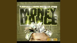 Money Dance feat Young Butta amp Lil Spigg [upl. by Eloise]