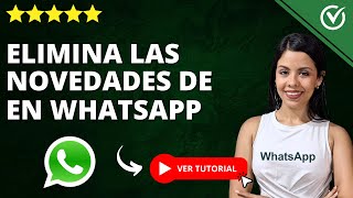 Cómo ELIMINAR NOVEDADES en WHATSAPP  ❌ Quitar la Función Novedades ❌ [upl. by Saleem694]