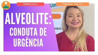 ALVEOLITE CONDUTA DE URGÊNCIA CONCURSO PÚBLICO [upl. by Julia]