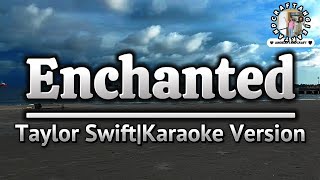 EnchantedTaylor SwiftKaraoke Version [upl. by Rivi461]