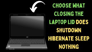 How to Choose What Closing the Laptop Lid Does Shutdown Hibernate Sleep Nothing on Windows 11 [upl. by Bray]