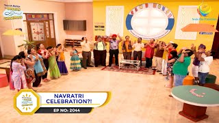 Ep 2044  Navratri Celebration  Taarak Mehta Ka Ooltah Chashmah  Full Episode  तारक मेहता [upl. by Niuqram887]