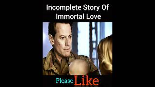 Incomplete Story Of Immortal Love 💕shorts [upl. by Ahsii]