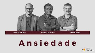 ANSIEDADE  André Assis Beto Machado Marco Casanova [upl. by Lincoln]