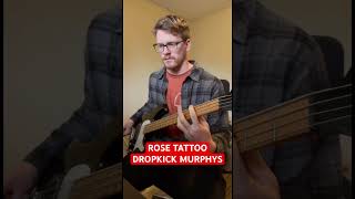 🎸 DROPKICK MURPHYS  ROSE TATTOO BASS COVER [upl. by Aleta]