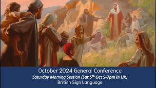 BSL  General Conference Oct 2024  Saturday Morning Session  LIVE Stream [upl. by Laroy133]