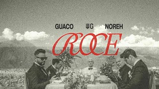 Guaco Ft Noreh  Roce Video Oficial [upl. by Nnailuj]