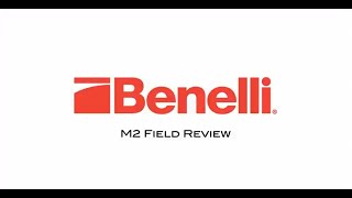 Benelli M2 Field Review [upl. by Atinrahs888]