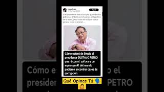 El Presidente Petro Está Limpio De Corrupción Éso Tiene Asustados A Los Políticos Corruptos [upl. by Ameekahs896]