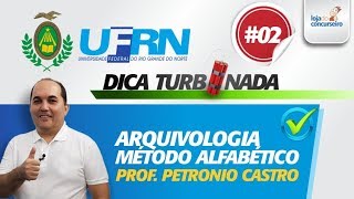 âœ… Dica 02  UFRN  Arquivologia  MÃ©todo AlfabÃ©tico  COMPERVE  Petronio Castro [upl. by Hpseoj]