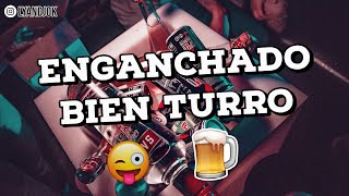 😜 ENGANCHADO BIEN TURRO 🍺  LYAN DJ [upl. by O'Callaghan]