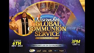 GLOBAL COMMUNION SERVICE WITH PASTOR CHRIS  NOVEMBER 2022 [upl. by Langill]