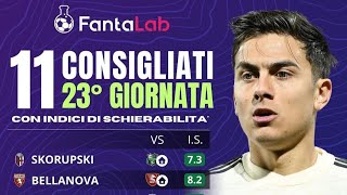 🔝🚀 11 consigliati giornata 23° grazie a Fantalab  chi puntare al fantacalcio  Tu su chi punti [upl. by Mathilde]