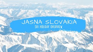 Jasna Slovakia Ski Holiday 2020  value for money [upl. by Ronnica244]