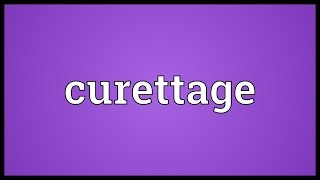 Curettage Meaning [upl. by Itch199]