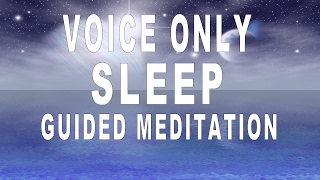 Voice Only Guided Meditation For Deep Sleep And Relaxation  Release negativity [upl. by Gilda159]