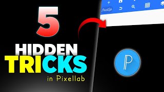 🔥5 Hidden Tricks in Pixellab for Editing you need to know  2021 [upl. by Atte]